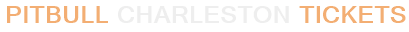 Pitbull Charleston Tickets